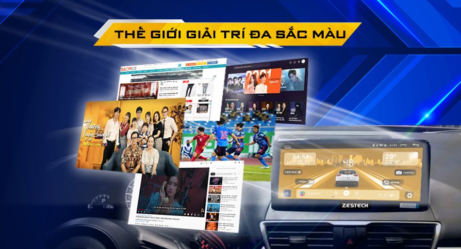 Màn hình Android Zestech tích hợp đa dạng hình thức giải trí