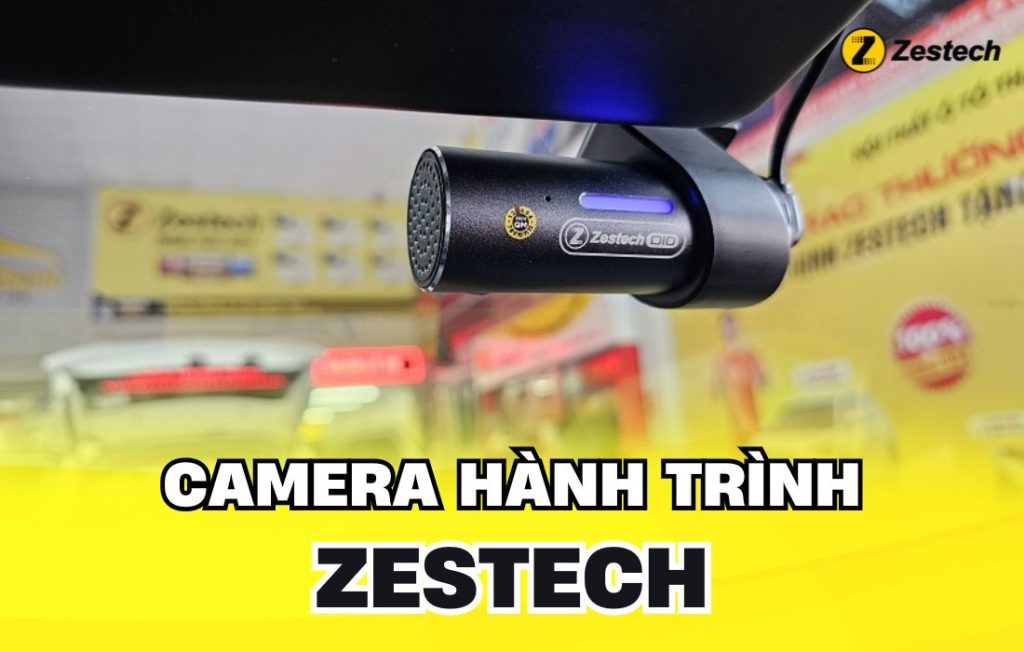 Camera hành trình Zestech: