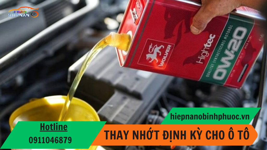 THAY NHỚT Ô TÔ ĐỊNH KỲ